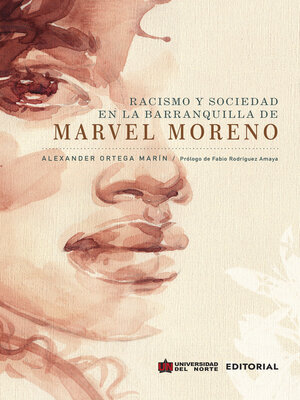 cover image of Racismo y sociedad en la Barranquilla de Marvel Moreno